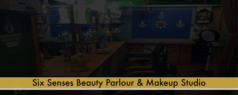 Six Senses Beauty Parlour & Makeup Studio 